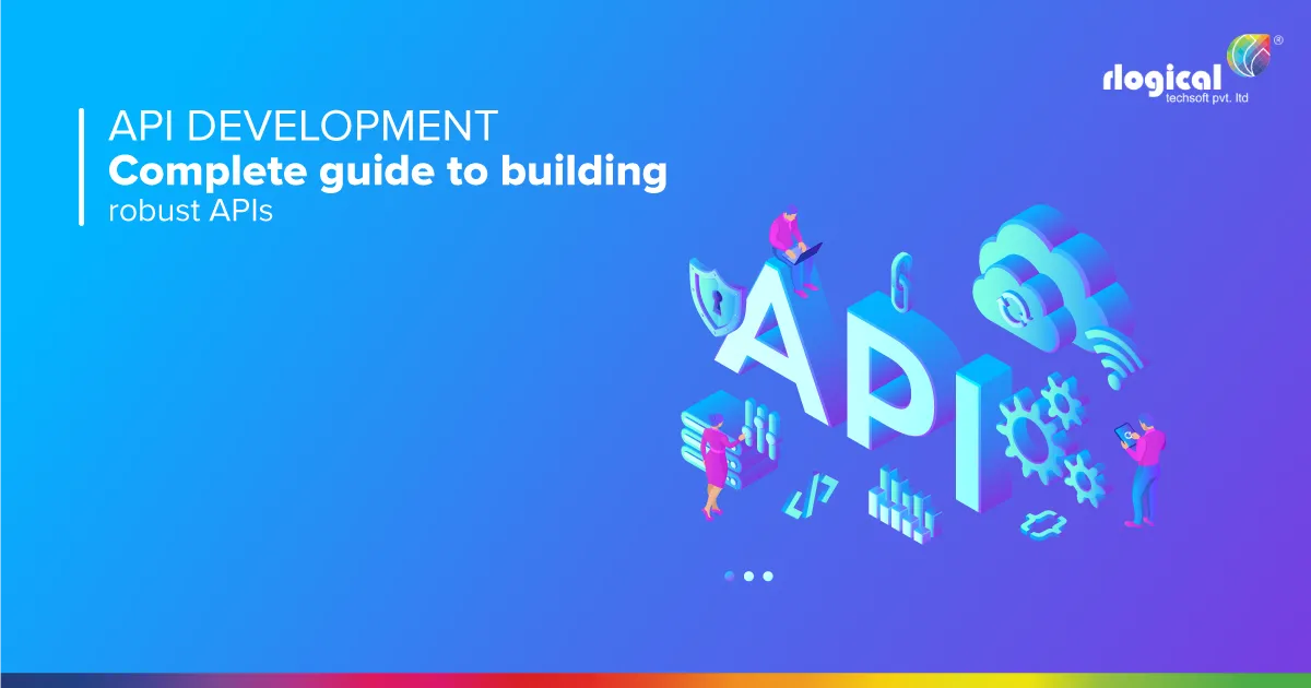 API Development: Complete Guide to Building Robust APIs