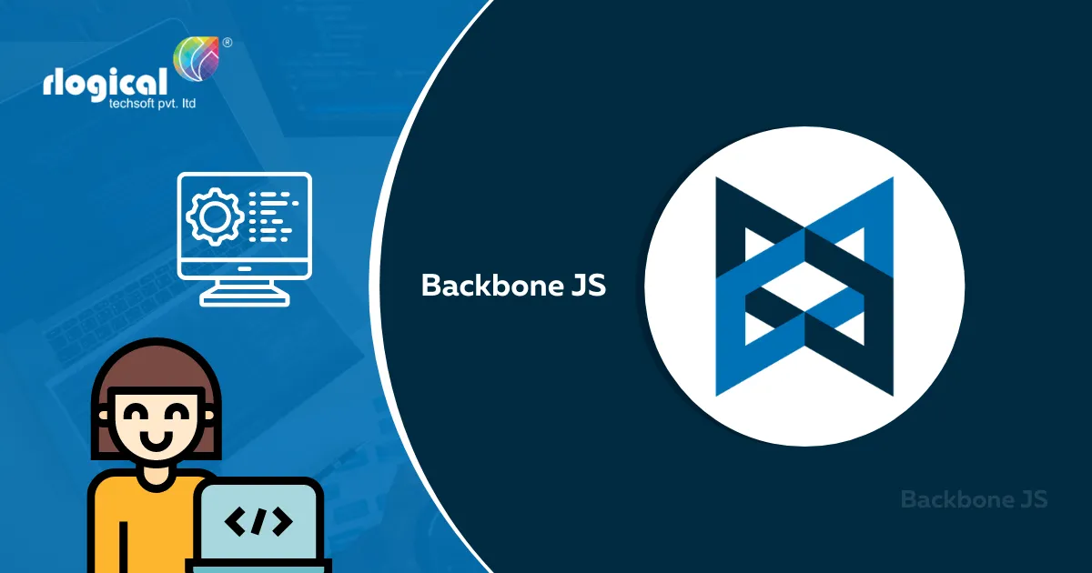 The Benefits of Backbone JS Which Every Web App Developer Must Know