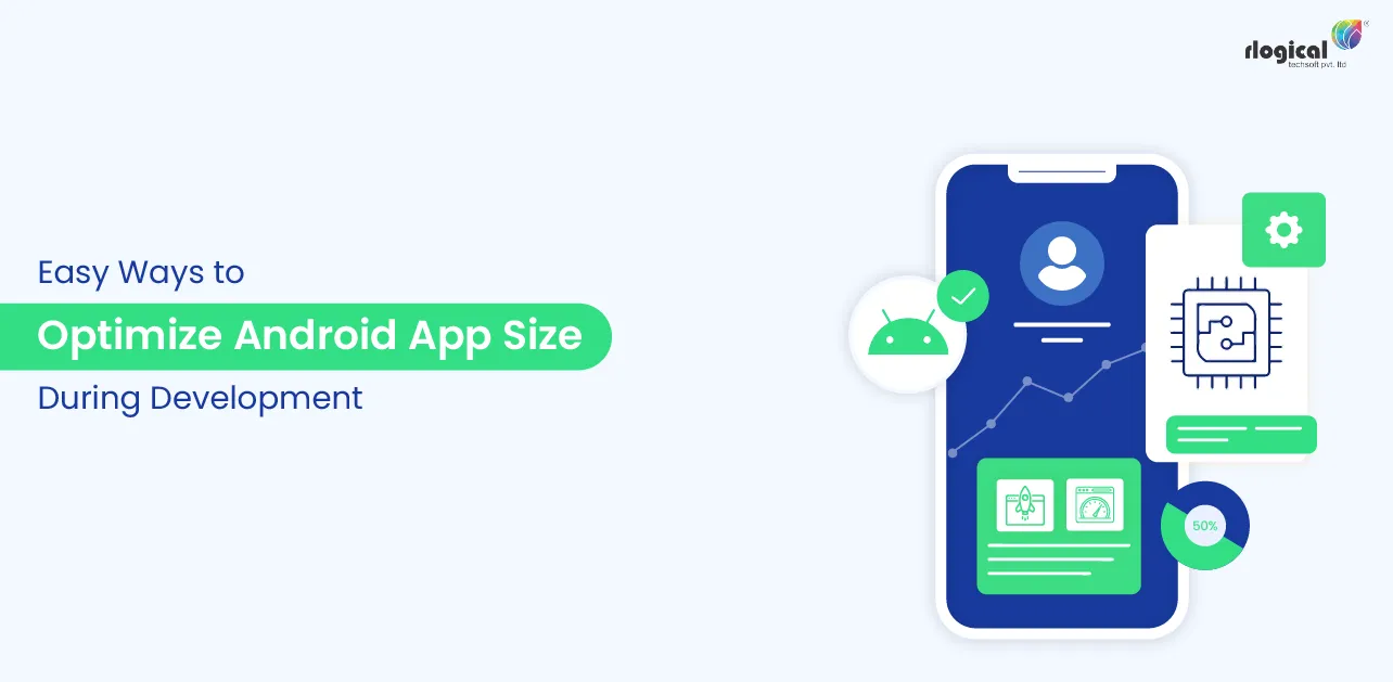 Steps to Reduce Android App Size During App Development