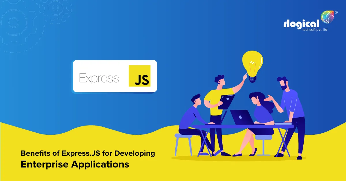 What Are the Benefits of Using Express.js for Developing Enterprise Applications?