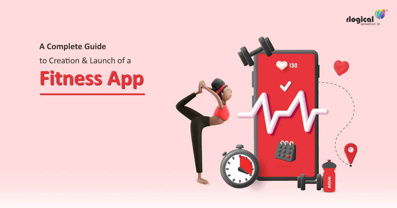 A Complete Guide to Creation and Launch of a Fitness App