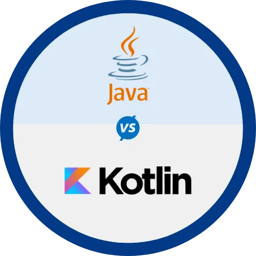 Java Vs. Kotlin: Which is best for Android App Development?