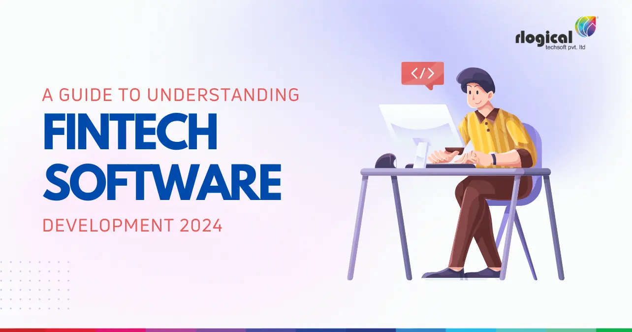 A Guide To Understanding Fintech Software Development
