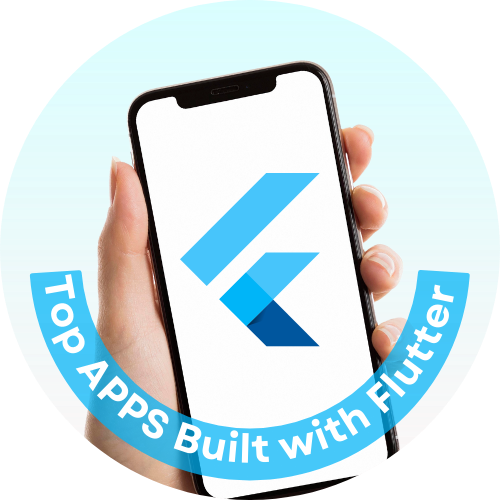Top 17+ Apps Built With Flutter to Enhance User Experience
