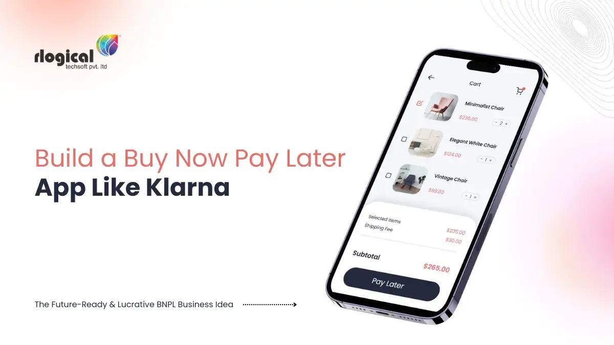 How to Build a Buy Now Pay Later App Like Klarna?
